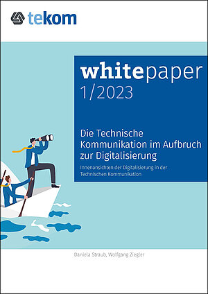 Whitepaper 1/2023 Die Technische Kommunikation im Aufbruch zur Digitalisierung Cover Whitepaper 1/2023: Die Technische Kommunikation im Aufbruch zur Digitalisierung